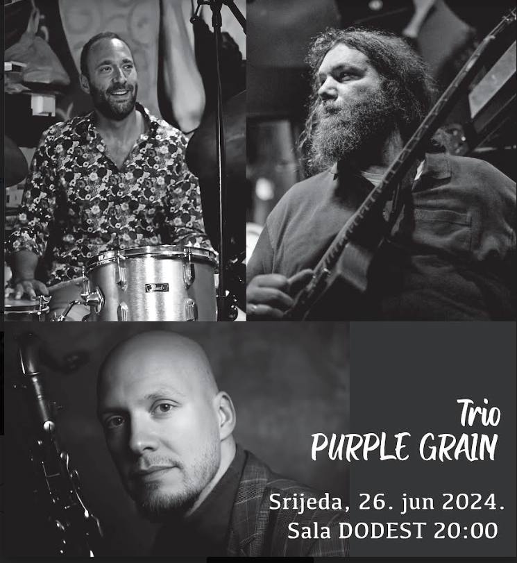 KONCERT TRIJA PURPLE GRAIN 26. JUNA U DODESTU